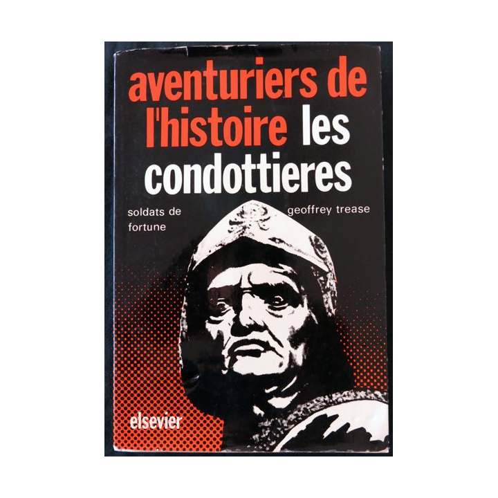 Les Condottières soldats de fortune de Geoffrey Trease aux éditions Elsevier