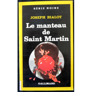Série noire : Le manteau de Saint Martin de Joseph Bialot aux éditions Gallimard