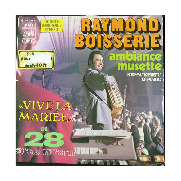 DISQUE 33 TOURS : Raymond Boisserie ambiance musette Vive la Mariée et 28 succès
