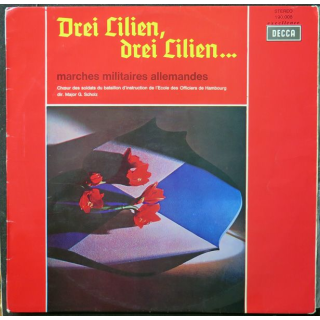 DISQUE 33 TOURS : Drei Lilien Drei Lilien marches militaires allemandes
