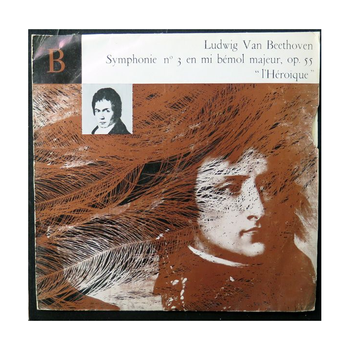 DISQUE 33 TOURS : Ludwig Van Beethoven Symphonie n° 3 en mi bémol majeur, op. 55 "l'Héroïque"