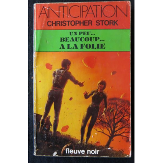 Un peu beaucoup à la folie de Chistopher Stork aux Editions Fleuve Noir