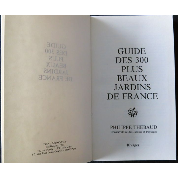 Guide des 300 plus beaux jardins de France de Philipe Thébaud aux Editons Rivages