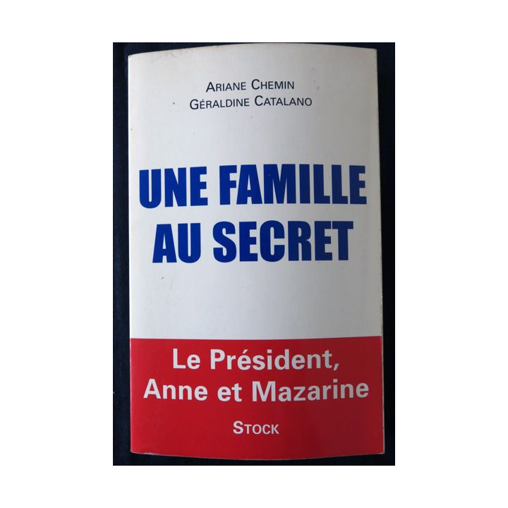 Une famille au secret de Ariane Chemin & Géraldine Cataland aux Editions Stock