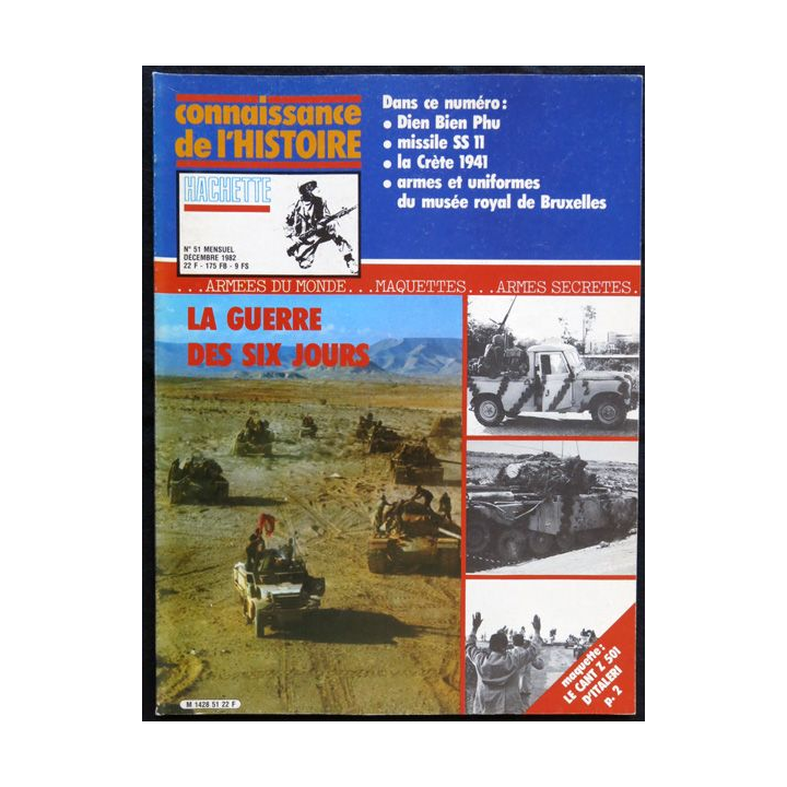MAGAZINE : Connaissance de l'Histoire N° 51 Décembre 1982 - La guerre des six jours