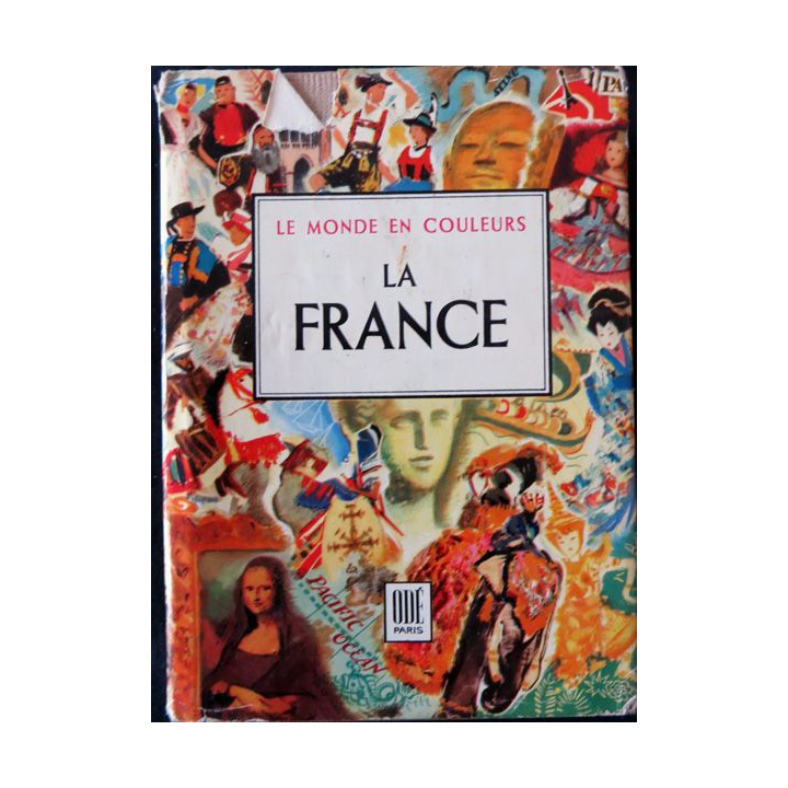 Le monde en couleurs : La France et les provinces de Doré Ogrizek aux Editions Odé Paris