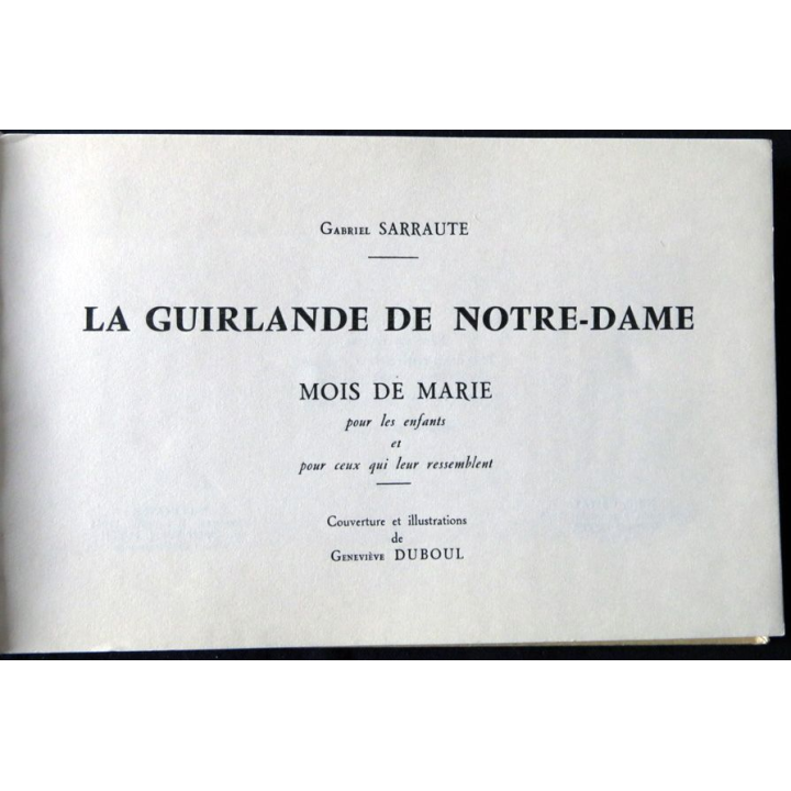 La guirlande  de Notre-Dame de Gabriel Sarraute Imprimerie Monégasque avec dédicace de l'auteur