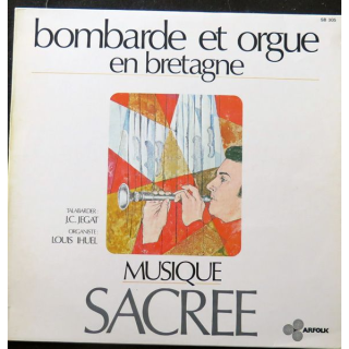 DISQUE 33 TOURS : Bombarde et Orgue en Bretagne Musique sacrée par Jegat et Ihuel