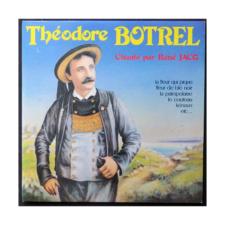 DISQUE 33 TOURS : Théodore Botrel Chanté par René Jacq