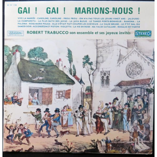 DISQUE 33 TOURS : Gai ! Gai ! Marions nous !