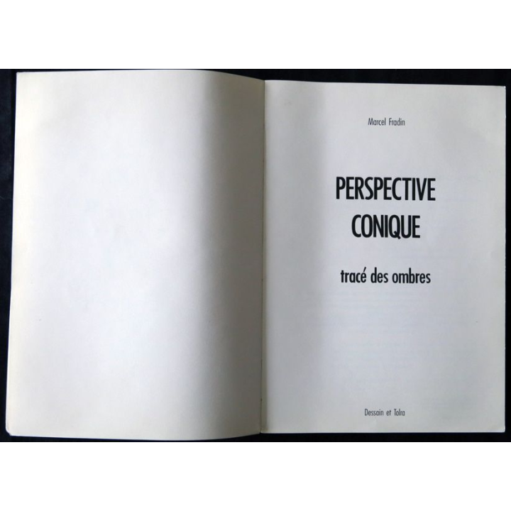 Perspective conique : Tracé d'ombre de Marcel Fradin aux Editions Dessain et Tolra Paris