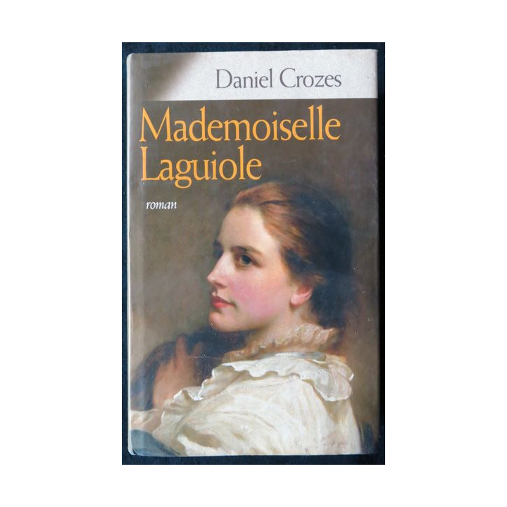 Mademoiselle Laguiole de Daniel Crozes aux Edition France Loisirs