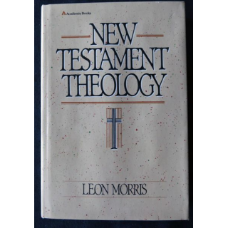 New Testament Théology de Léon Morris aux Edition Academie Books