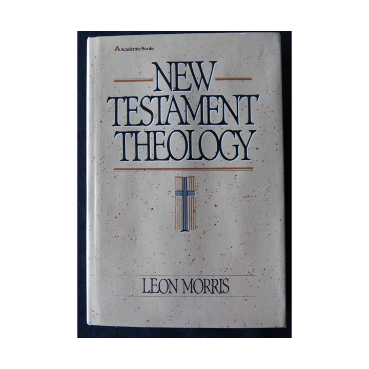 New Testament Théology de Léon Morris aux Edition Academie Books