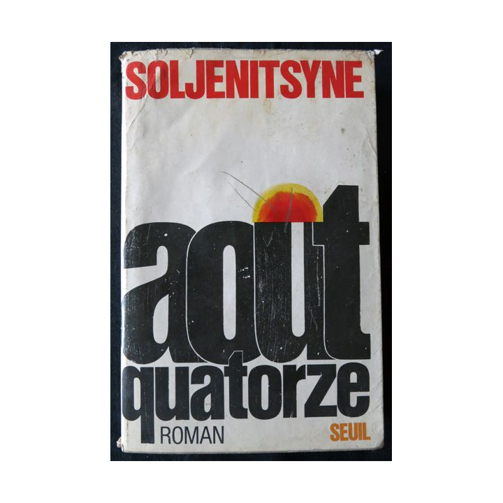 Août quatorze de Soljenitsyne aux Edition du Seuil
