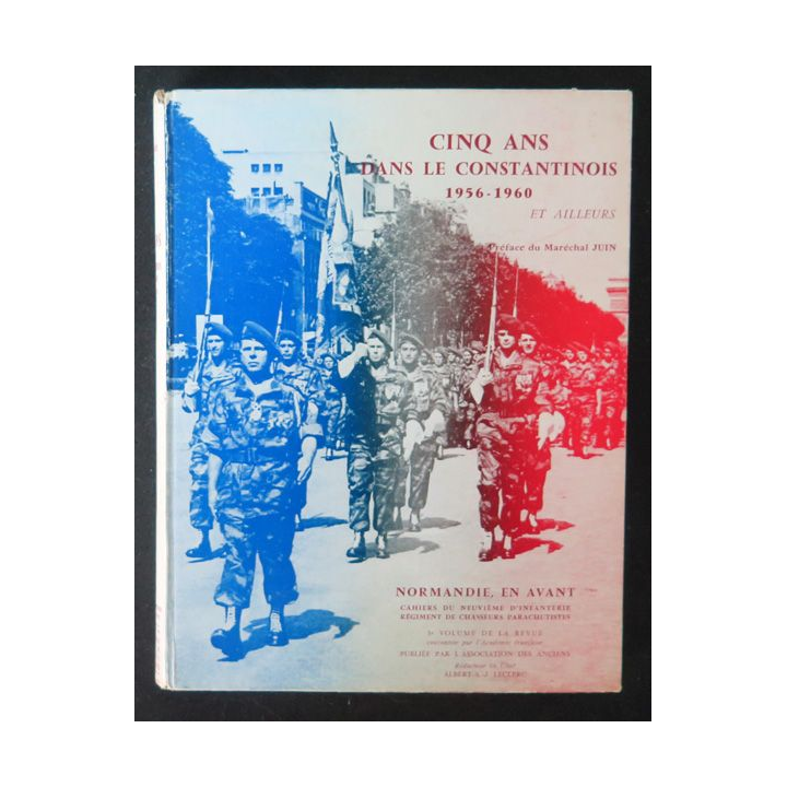 9° RICP : Cinq ans dans le Constantinois 1956-1960 et Ailleurs