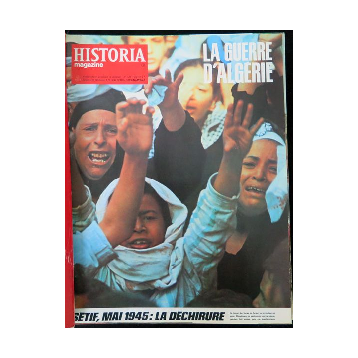 Historia Magazine N° 196 La Guerre d'Algérie n° 3 Sétif, mai 1945 : la déchirure