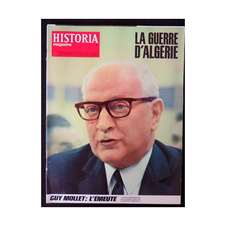 Historia Magazine N° 212 La Guerre d'Algérie n° 19 Guy Mollet : l'émeute