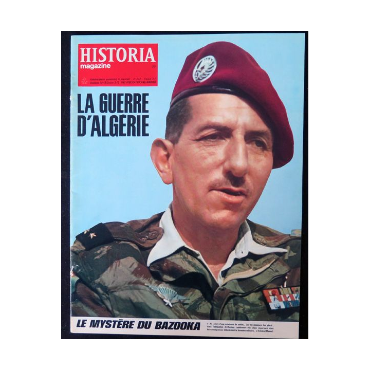 Historia Magazine N° 222 La Guerre d'Algérie n° 29 Le mystère du Bazooka