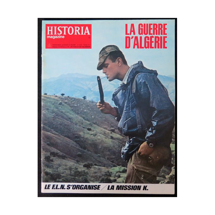 Historia Magazine N° 223 La Guerre d'Algérie n° 30 Le FLN s'organise / la mission K