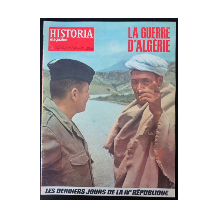 Historia Magazine N° 241 La Guerre d'Algérie n° 47 Les derniers jours de la IV° République