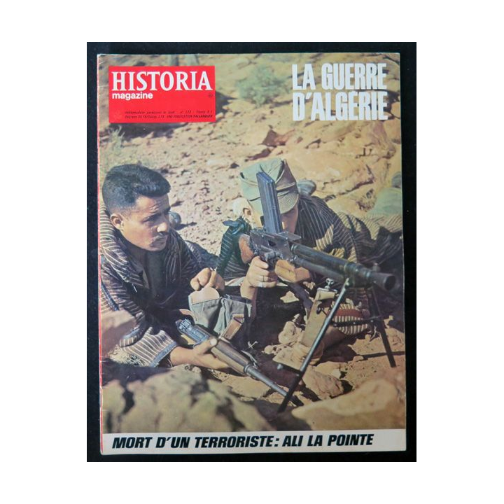 Historia Magazine N° 233 La Guerre d'Algérie n° 40 Mort d'un terroriste : Ali la pointe