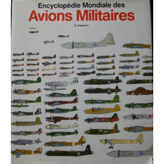 encyclopédie mondiale avions militaires 1914 à aujourd'hui Angelucci
