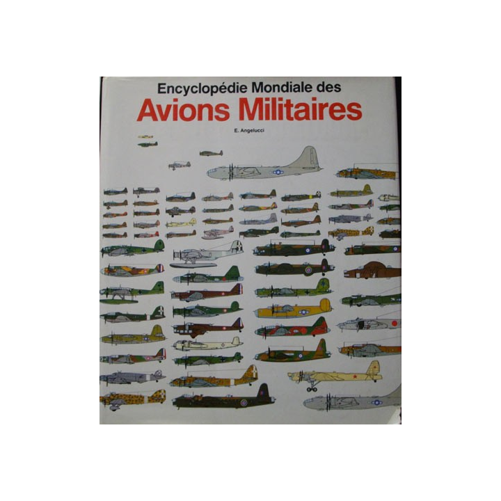 encyclopédie mondiale avions militaires 1914 à aujourd'hui Angelucci