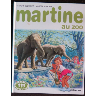 Martine au Zoo de Gilbert Delahaye et Marcle Marlier Casterman