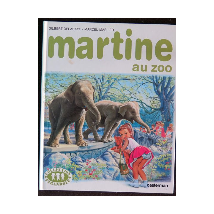 Martine au Zoo de Gilbert Delahaye et Marcle Marlier Casterman