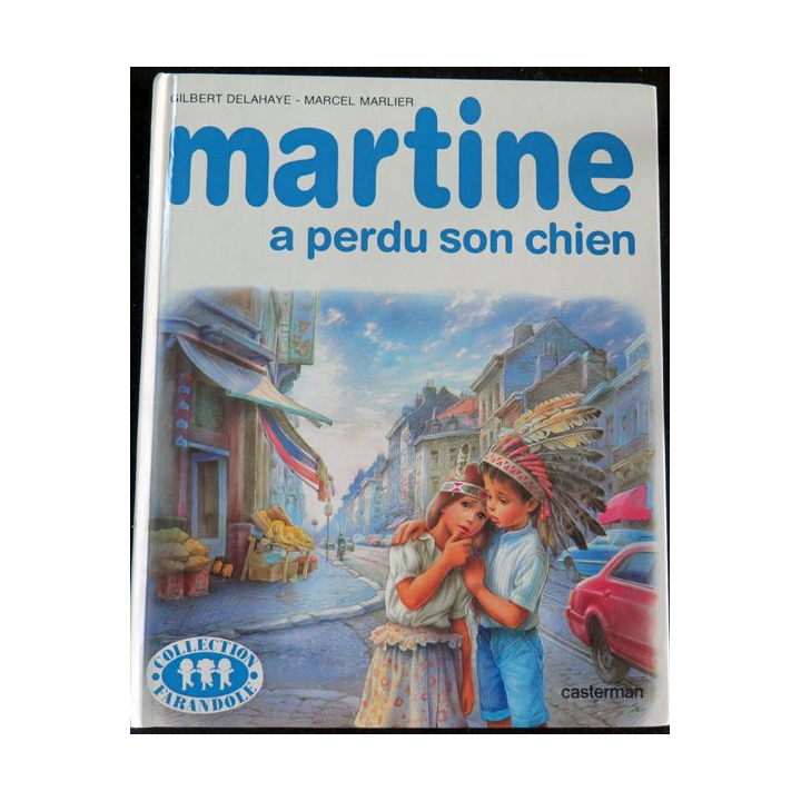 Martine a perdu son chien de Gilbert Delahaye et Marcle Marlier Casterman
