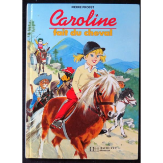 Caroline fait du cheval de Pierre Probst Hachette