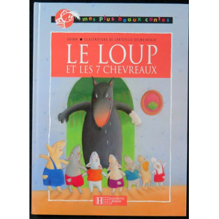 Le Loup et les 7 chevreaux de Grimm / Desmoineaux Hachette