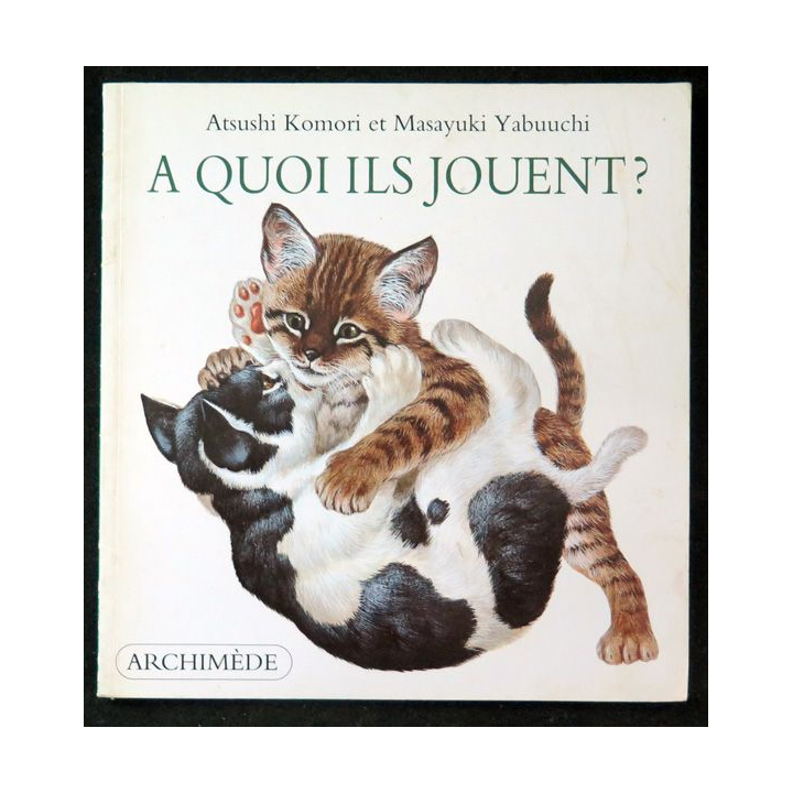 A quoi jouent-ils de Atsushi Komori et Masayuki Yabuuchi collection Archimède