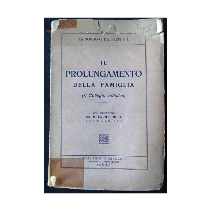 Il Prolungamento della famiglia de Railondo G. Del Prete S.J.édité par Collegio d'Abruzzo