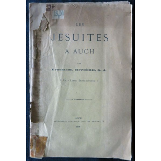 Les Jésuites à Auch par le Ernest-M Rivière S.J. édité par l'Imprimerie Générale  Auch