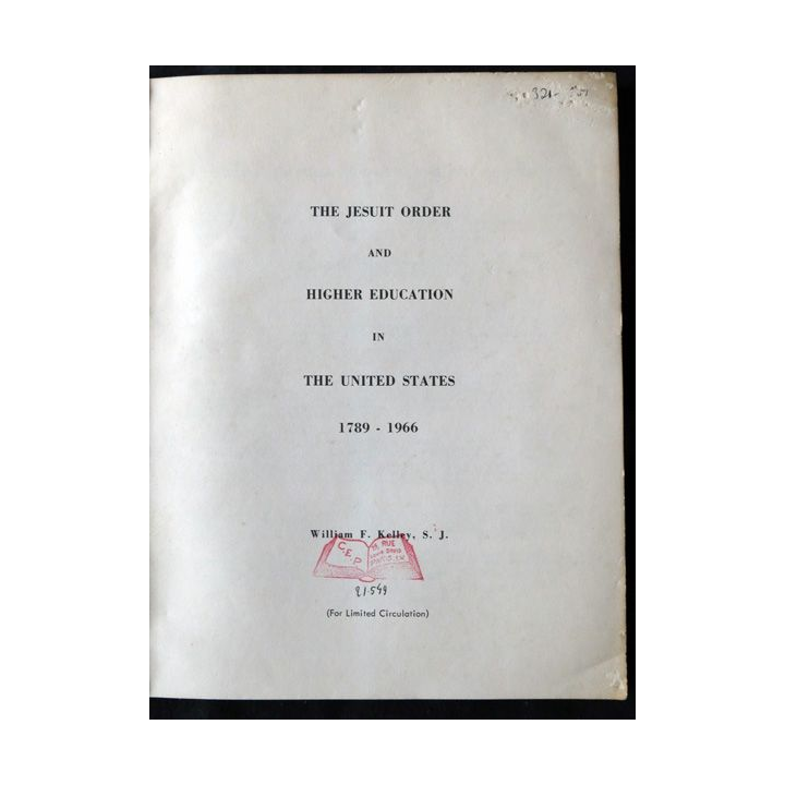The Jesuit order and Higher Education in The United states 1789-1966 par William F. Kelley S.J.