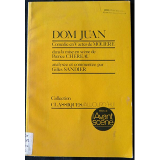 Dom Juan comédie en V actes de Molère Collection Classiques / Aujourd'hui de Patrice Chereau
