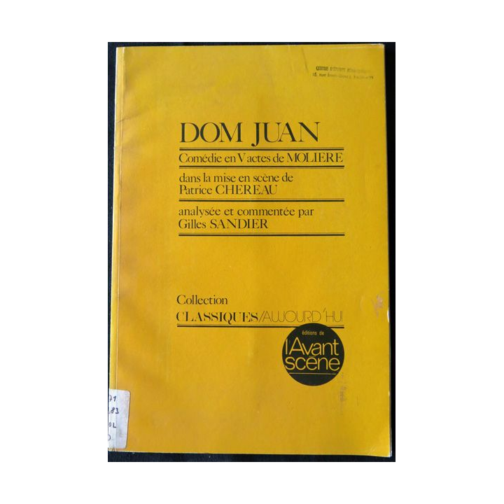Dom Juan comédie en V actes de Molère Collection Classiques / Aujourd'hui de Patrice Chereau
