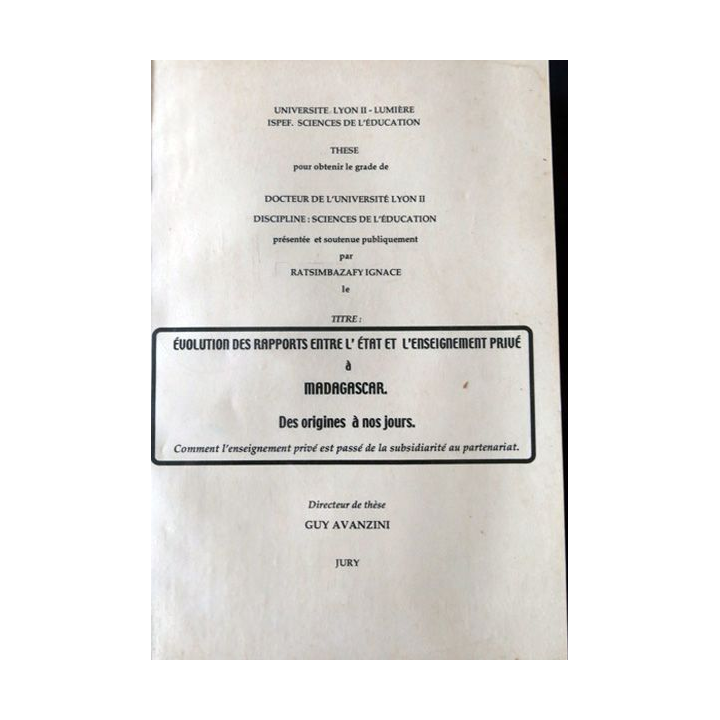 Evolution des rapports entre l'état et l'enseignement privé à Madagascar des origines à nos jours Guy Avanzini