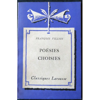 Poésies choisies de François Villon aux éditions Librairie Larousse