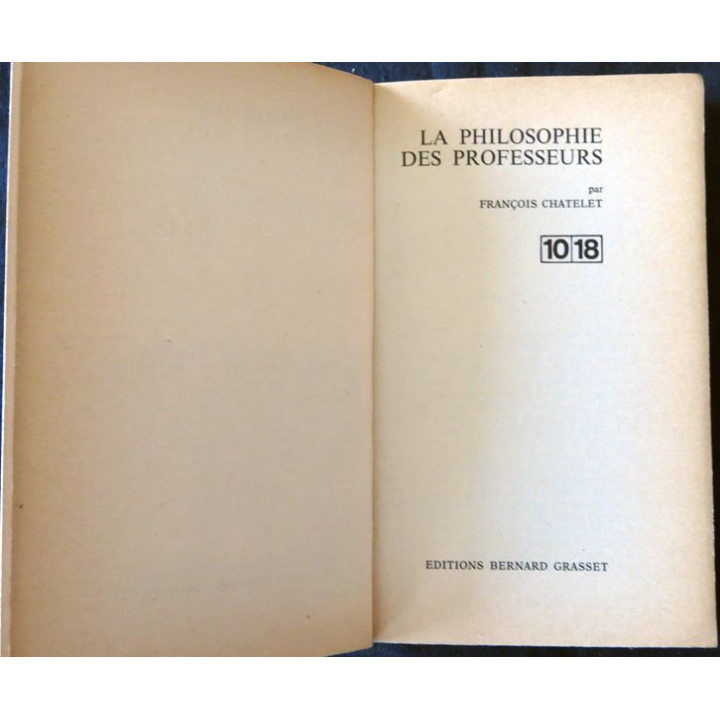 La philosophie des professeurs de François Chêtelet aux Editions 1018