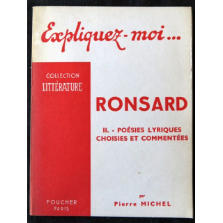 Ronsard Poésies lyriques choisies et commentées de Pierre Michel aux éditions Foucher
