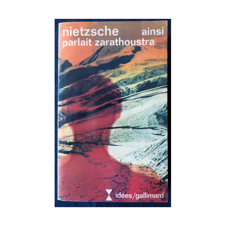 Ainsi parlait Zarathoustra de Nietzsche aux éditions Gallimard