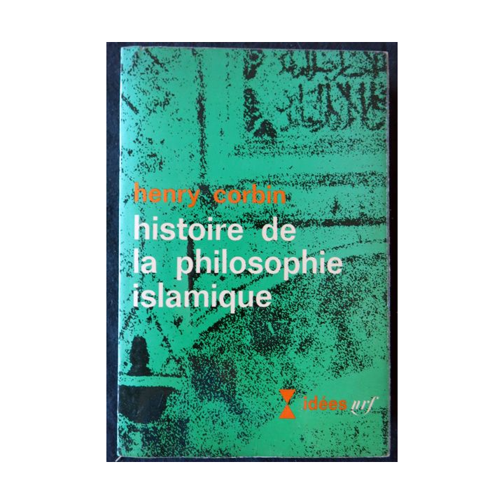 Histoire de la la philosophie islamique de Henry Corbin aux éditions Gallimard