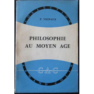 Philosophie du Moyen Age de Paul Vigneaux édité par la Librairie Armand Colin 1958