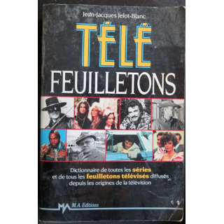 Télé Feuilletons de Jean-Jacques Jelot-Blanc