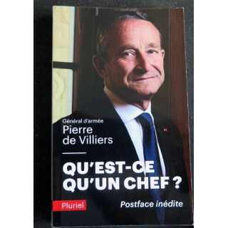 Qu'es-ce qu'un Chef ? du Général d'Armée Pierre de Villiers