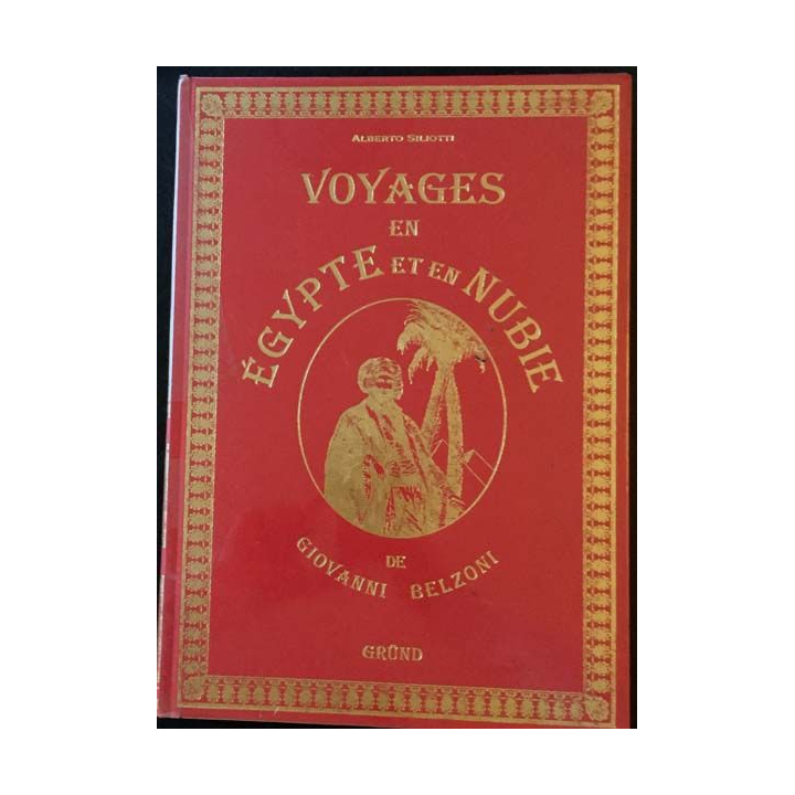 1. Voyages en Égypte et en Nubie de Giovanni Belzoni aux éditions Gründ