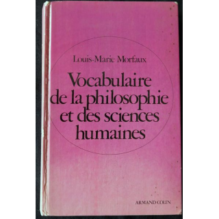 Vocabulaire de la philosophie et des sciences humaines de Louis-Marie Morfaux édité par la Librairie Armand Colin